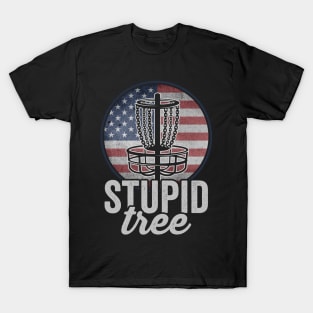 Stupid Tree Funny Disc Golf Player Saying USA T-Shirt